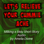 Let's Relieve Your Cummie Ache